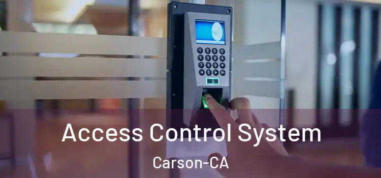  Access Control System Carson-CA