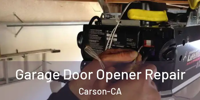  Garage Door Opener Repair Carson-CA
