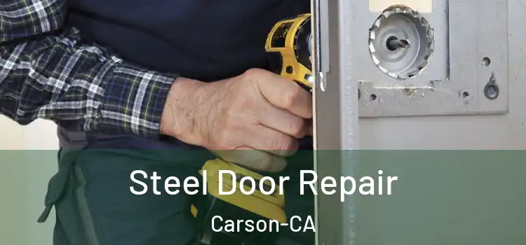  Steel Door Repair Carson-CA