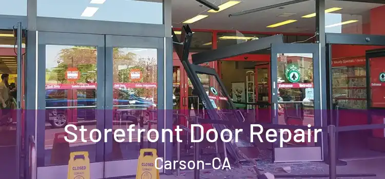  Storefront Door Repair Carson-CA